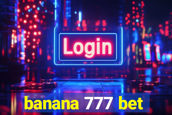 banana 777 bet